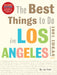 The Best Things to Do in Los Angeles: 1001 Ideas--Second Edition by Joy Yoon