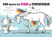 101 Ways to Use a Unicorn by Robb Pearlman, Dave Urban
