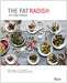 The Fat Radish Kitchen Diaries by Ben Towill, Phil Winser, Nick Wilber