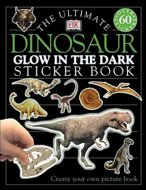 Ultimate Sticker Book: Glow in the Dark: Dinosaur by DK Publishing
