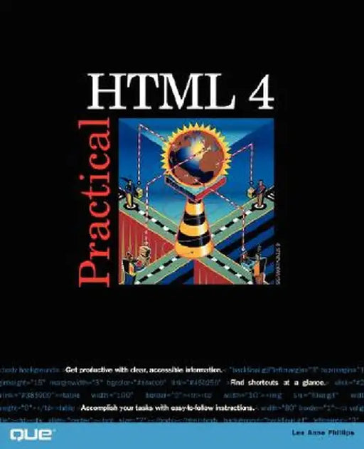 Practical HTML 4 by Lee Anne Phillips
