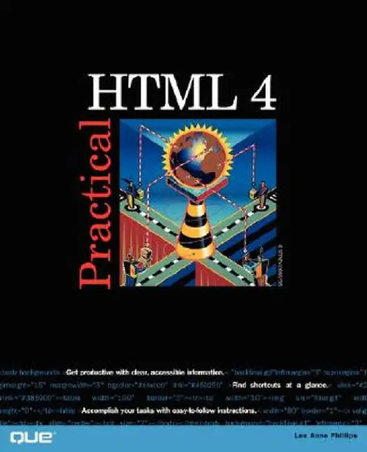 Practical HTML 4 by Lee Anne Phillips