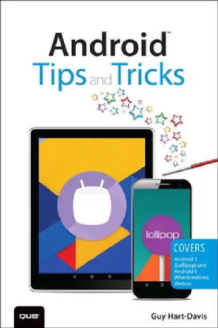 Android Tips and Tricks: Covers Android 5 and Android 6 Devices by Guy Hart-Davis