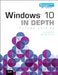 Windows 10 in Depth (Includes Content Update Program) by Brian Knittel