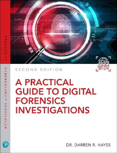 A Practical Guide to Digital Forensics Investigations by Darren R. Hayes