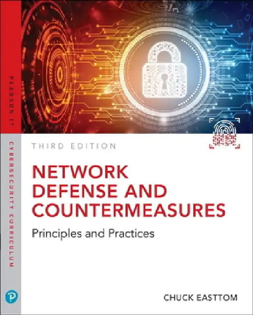 Network Defense and Countermeasures: Principles and Practices by William (Chuck) Easttom
