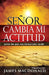 Señor, Cambia Mi Actitud by James MacDonald