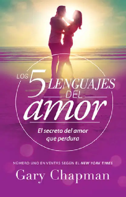 Los 5 Lenguajes del Amor (Revisado): El Secreto del Amor Que Perdura - Edición Estándar (Spanish Edition) by Chapman, Gary