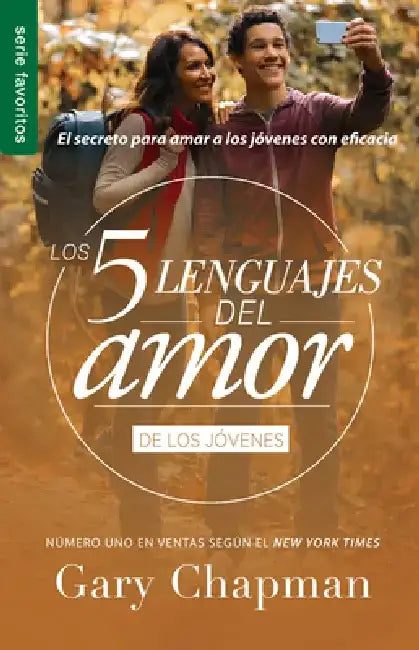 Los 5 Lenguajes del Amor Para Jóvenes (Revisado) - Serie Favoritos by Gary Chapman