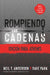 Rompiendo Las Cadenas, Edición Para Jóvenes by Dave Park, Neil T. Anderson