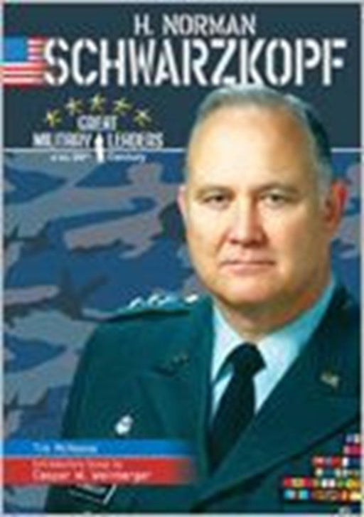 H. Norman Schwarzkipf: Great Military Leaders of the 20th Century by Tim McNeese