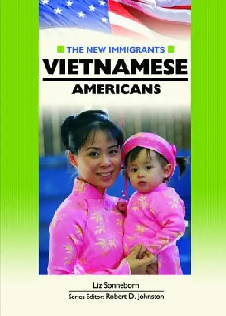Vietnamese Americans by Liz Sonneborn, Robert D. Johnston
