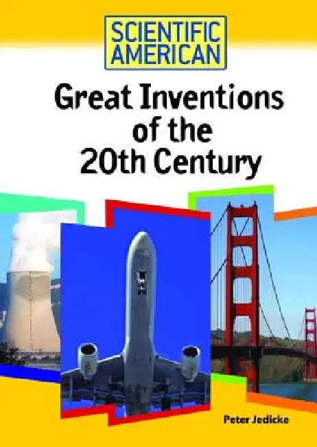 Great Inventions of the 20th Century by Peter Jedicke