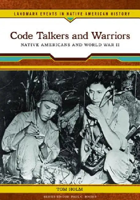 Code Talkers and Warriors by Tom Holm