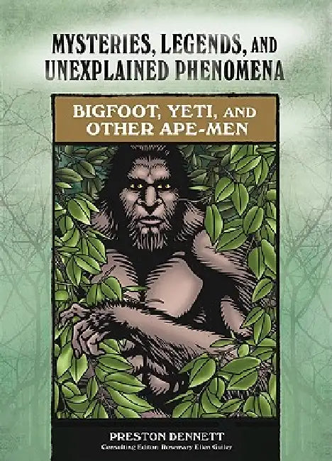 Bigfoot, Yeti, and Other Ape-Men by Preston E. Dennett, Rosemary Ellen Guiley
