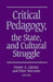 Critical Pedagogy, the State, and Cultural Struggle by Henry A. Giroux, Peter L. McLaren