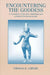 Encountering the Goddess: A Translation of the Devī-Māhātmya and a Study of Its Interpretation by Thomas B. Coburn