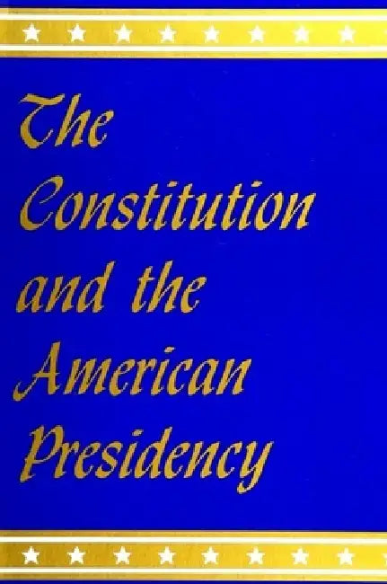 The Constitution and the American Presidency by Martin L. Fausold, Alan Shank