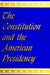 The Constitution and the American Presidency by Martin L. Fausold, Alan Shank