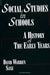 Social Studies in Schools: A History of the Early Years by David Warren Saxe