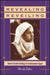 Revealing Reveiling: Islamist Gender Ideology in Contemporary Egypt by Sherifa Zuhur