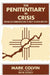 The Penitentiary in Crisis: From Accommodation to Riot in New Mexico by Mark Colvin
