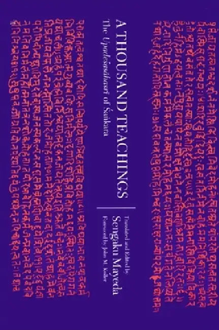 A Thousand Teachings: The Upadeśasāhasrī of Śaṅkara by Sengaku Mayeda, John M. Koller
