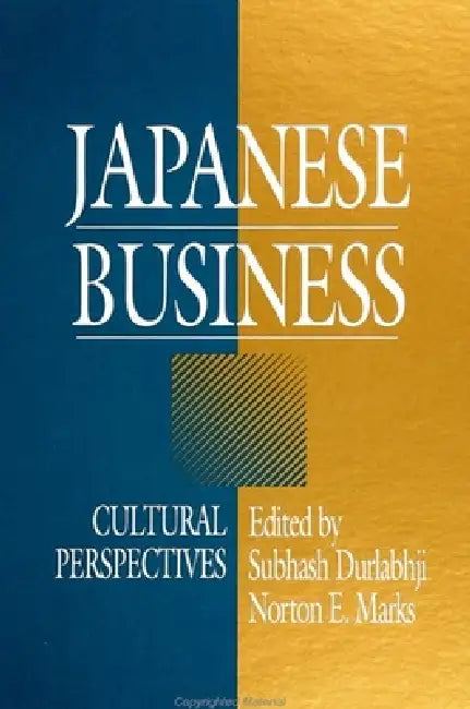 Japanese Business: Cultural Perspectives by Subhash Durlabhji, Norton E. Marks