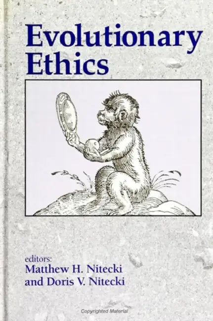 Evolutionary Ethics by Matthew H. Nitecki, Doris V. Nitecki