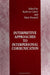 Interpretive Approaches to Interpersonal Communication by Kathryn Carter, Mick Presnell