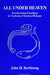 All Under Heaven: Transforming Paradigms in Confucian-Christian Dialogue by John H. Berthrong