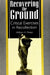 Recovering the Ground: Critical Exercises in Recollection by William H. Poteat