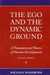 The Ego and the Dynamic Ground by Michael Washburn