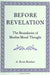 Before Revelation: The Boundaries of Muslim Moral Thought by A. Kevin Reinhart