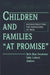 Children and Families at Promise: Deconstructing the Discourse of Risk by Beth Blue Swadener, Sally Lubeck