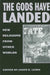 The Gods Have Landed: New Religions from Other Worlds by James R. Lewis