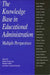 The Knowledge Base in Educational Administration: Multiple Perspectives by Robert Donmoyer, Michael Imber, James Joseph Scheurich