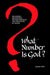 What Number Is God?: Metaphors, Metaphysics, Metamathematics, and the Nature of Things by Sarah Voss