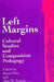 Left Margins: Cultural Studies and Composition Pedagogy by Karen Fitts, Alan W. France