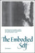 The Embodied Self: Friedrich Schleiermacher's Solution to Kant's Problem of the Empirical Self by Thandeka