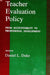 Teacher Evaluation Policy: From Accountability to Professional Development by Daniel L. Duke