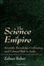 The Science of Empire: Scientific Knowledge, Civilization, and Colonial Rule in India by Zaheer Baber