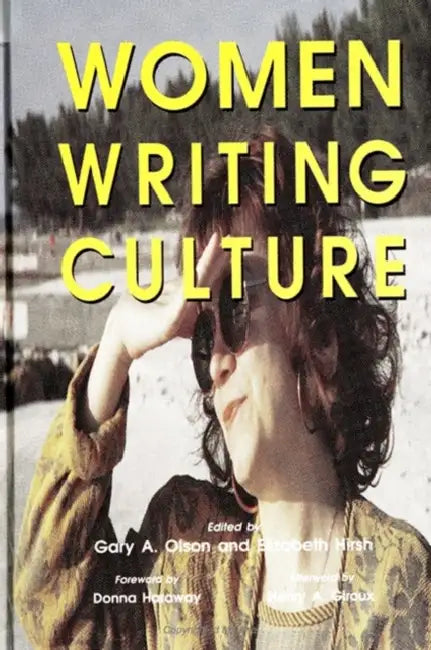 Women Writing Culture by Gary A. Olson, Elizabeth Hirsh