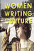 Women Writing Culture by Gary A. Olson, Elizabeth Hirsh