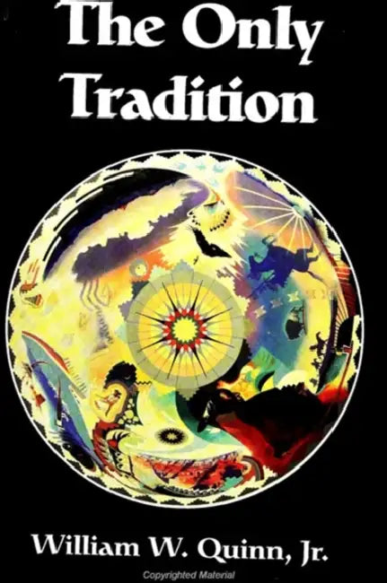 The Only Tradition by Jr. Quinn William W.