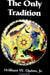 The Only Tradition by Jr. Quinn William W.