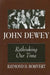 John Dewey: Rethinking Our Time by Raymond D. Boisvert