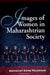Images of Women in Maharashtrian Society by Anne Feldhaus