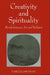 Creativity and Spirituality: Bonds between Art and Religion by Earle J. Coleman
