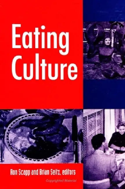 Eating Culture by Ron Scapp, Brian Seitz